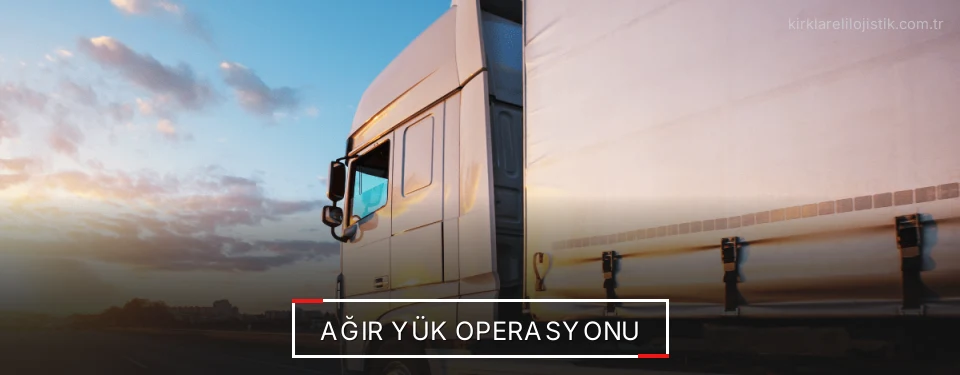 Kırklareli Ağır Yük Lojistik Firmaları Kırklareli Ağır Yük Lojistik Firmaları