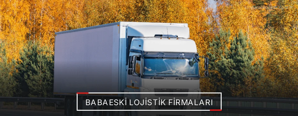 Babaeski Lojistik Taşımacılık Babaeski Lojistik Taşımacılık