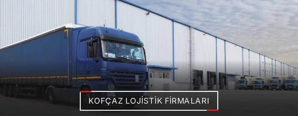 Kofçaz Lojistik Taşımacılık Kofçaz Lojistik Taşımacılık