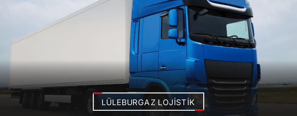 Lüleburgaz Lojistik Kargo Lüleburgaz Lojistik Kargo