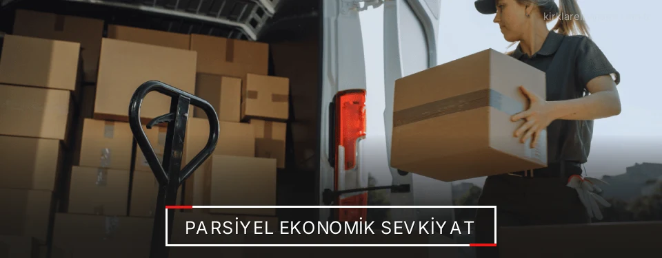 Kırklareli Parsiyel Yük Lojistik Firmaları